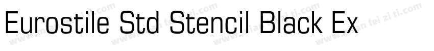 Eurostile Std Stencil Black Extende字体转换